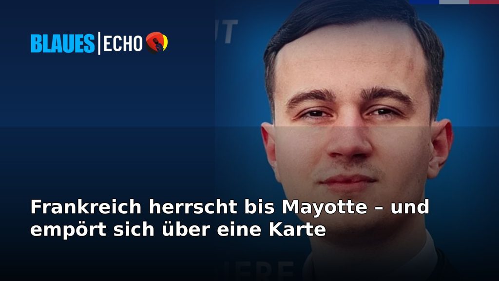 Helmut Strauf Porträt – Frankreich herrscht bis Mayotte und empört sich über eine Karte